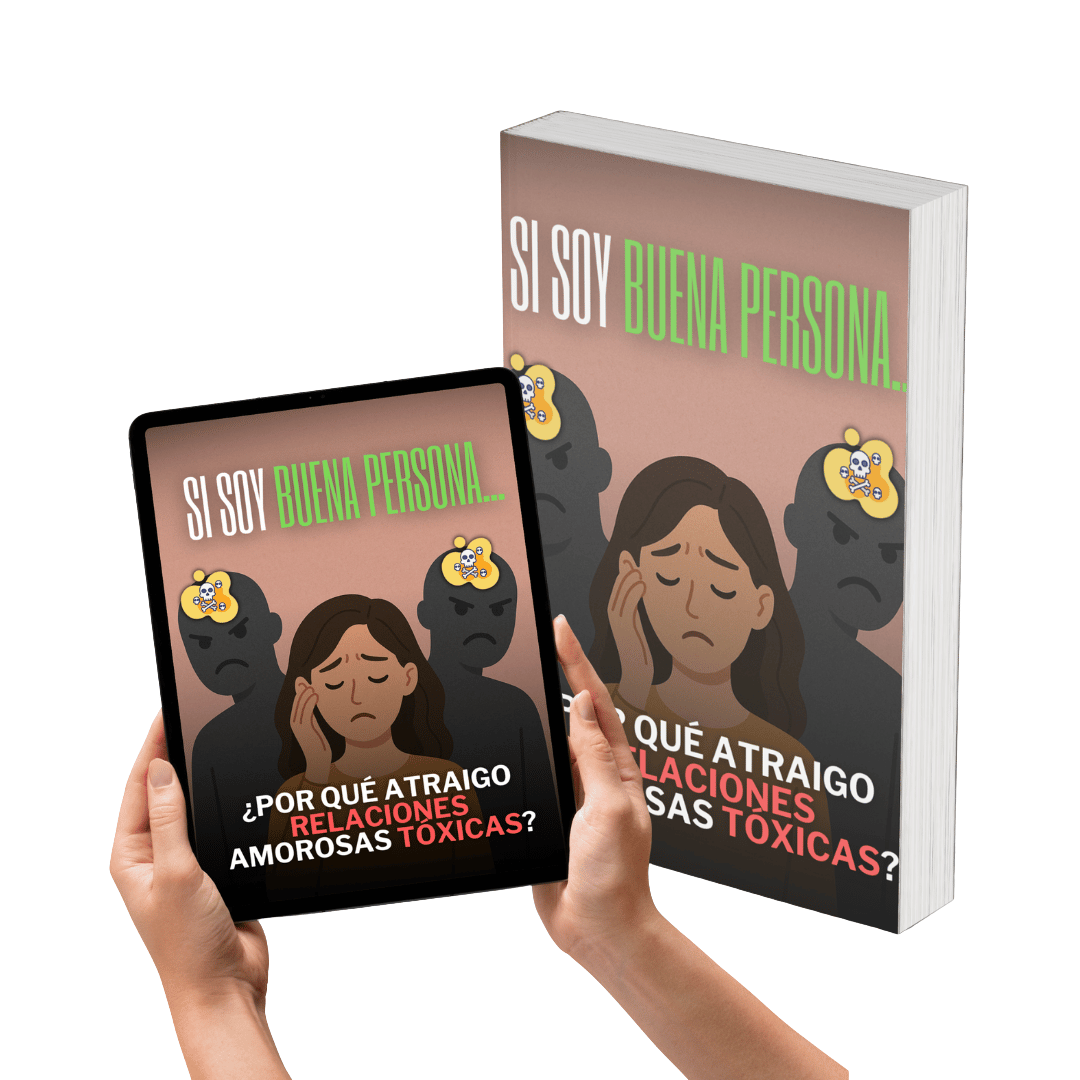 Si soy buena persona ¿Por qué atraigo relaciones tóxicas?