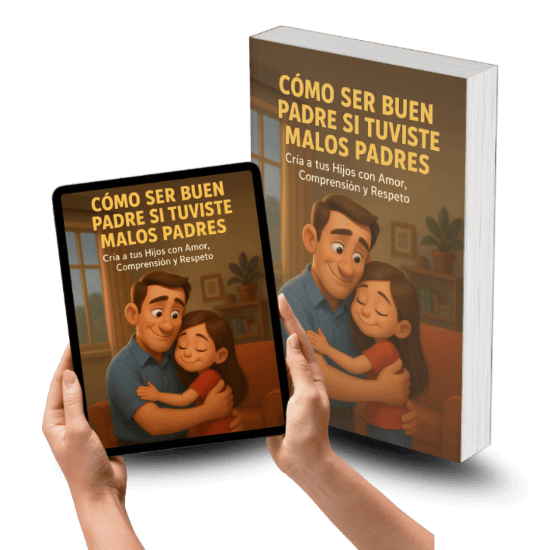 Cómo Ser Buen Padre si tuviste Malos Padres